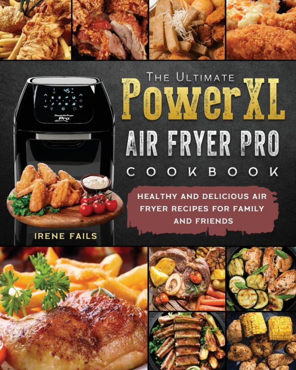 Книга Ultimate PowerXL Air Fryer Pro Cookbook 