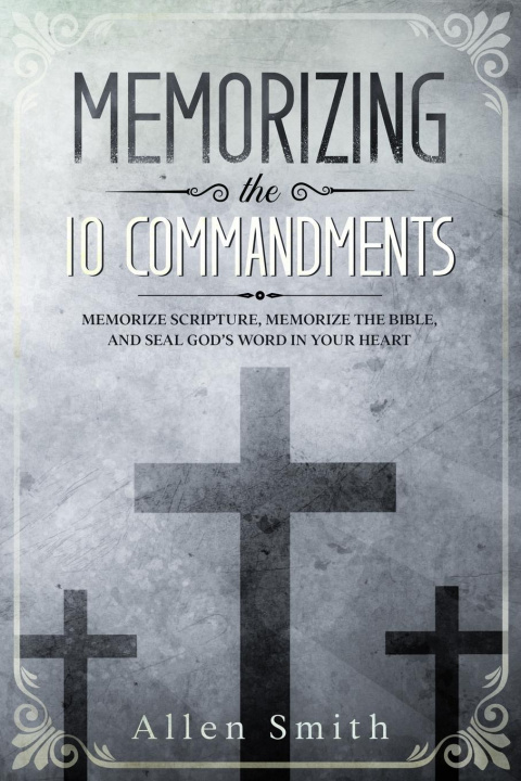 Book Memorizing the 10 Commandments Allen Smith