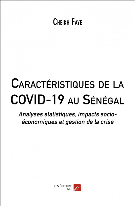 Carte Caractéristiques de la COVID-19 au Sénégal Faye
