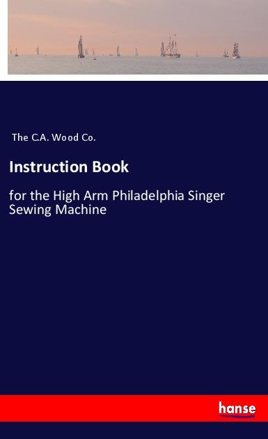 Knjiga Instruction Book The C a Wood Co