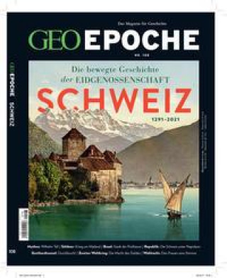 Könyv GEO Epoche 108/2020 - Schweiz Markus Wolff