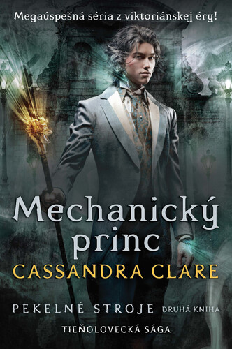 Kniha Mechanický princ Cassandra Clare