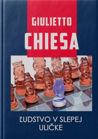 Buch Ľudstvo v slepej uličke Giulietto Chiesa