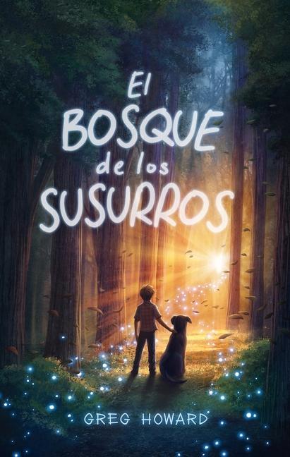 Könyv Bosque de Los Susurros, El 