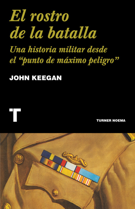 Libro EL ROSTRO DE LA BATALLA KEEGAN
