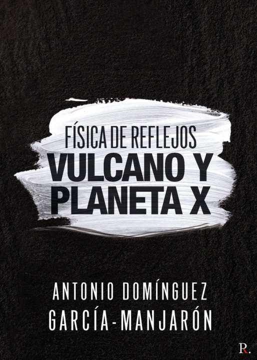 Carte Física de reflejos. Vulcano y planeta X Domínguez García-Manjarón