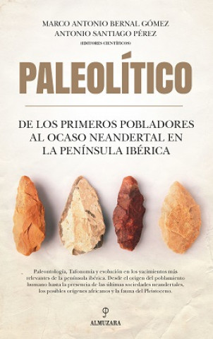 Carte PALEOLITICO DE LOS PRIMEROS POBLADORES AL OCASO NEANDERTAL MARCO ANTONIO BERNAL GOMEZ