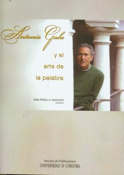 Kniha ANTONIO GALA DE LA PALABRA AL ARTE 