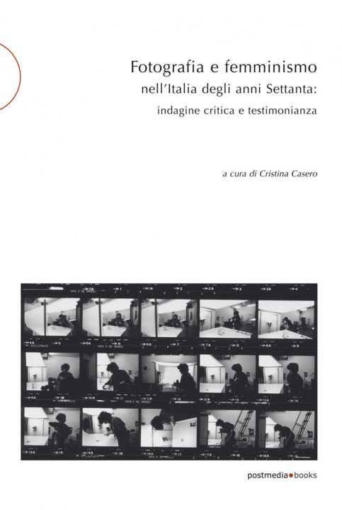 Kniha Fotografia e femminismo nell'Italia degli anni Settanta Federica Muzzarelli