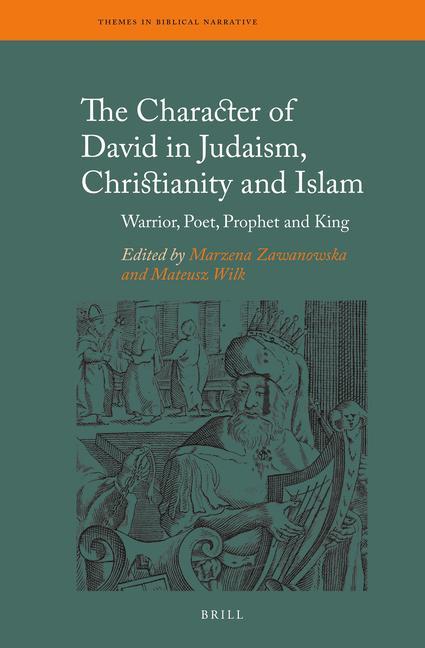 Книга The Character of David in Judaism, Christianity and Islam: Warrior, Poet, Prophet and King 