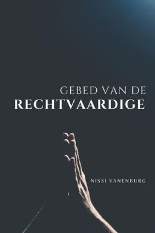 Könyv Gebed van de Rechtvaardige Nissi Vanenburg
