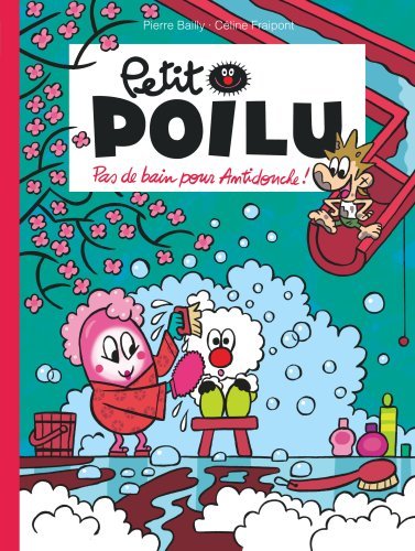 Carte Petit Poilu - Tome 25 - Pas de bain pour Antidouche ! 