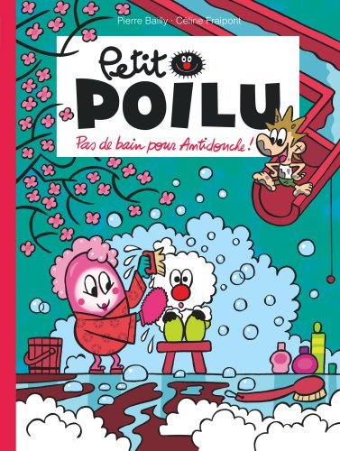 Książka Petit Poilu - Tome 25 - Pas de bain pour Antidouche ! 