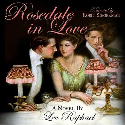 Audio Rosedale in Love Robin Siegerman