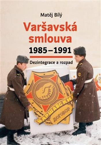 Book Varšavská smlouva 1985–1991 Matěj Bílý