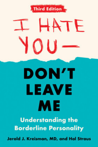 Carte I Hate You - Don't Leave Me: Third Edition Jerold J. Kreisman