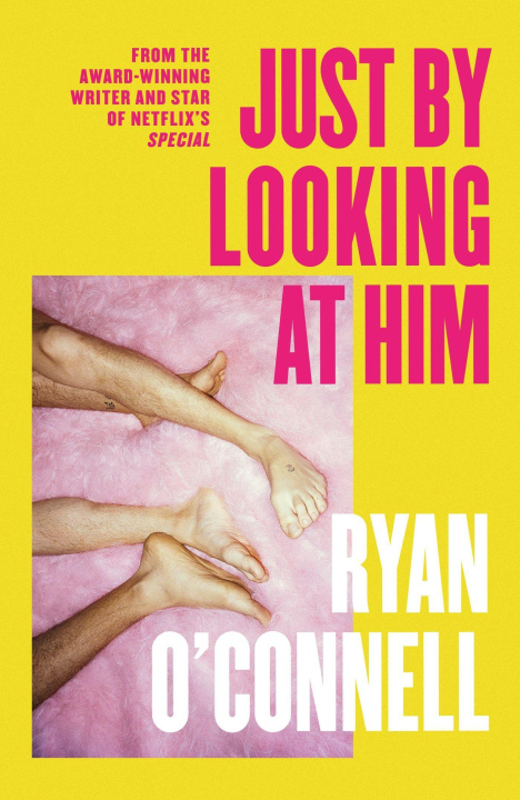 Книга Just By Looking at Him RYAN O'CONNELL