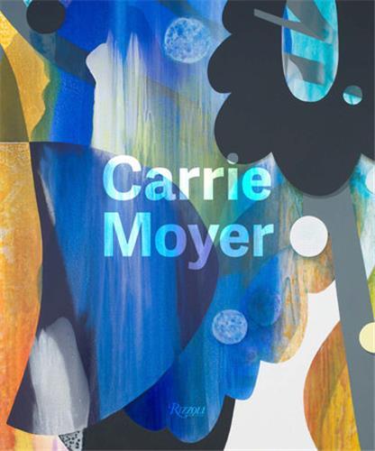Knjiga Carrie Moyer Lauren O'Neill-Butler
