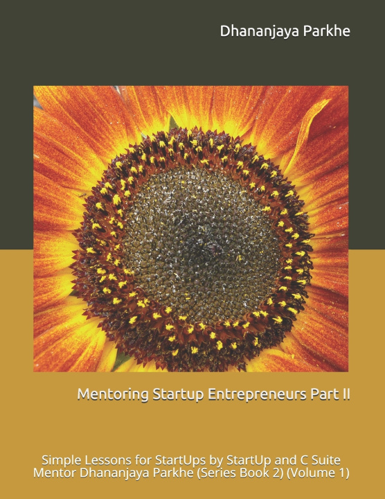 Knjiga Mentoring Startup Entrepreneurs Part II Parkhe Dhananjaya Parkhe