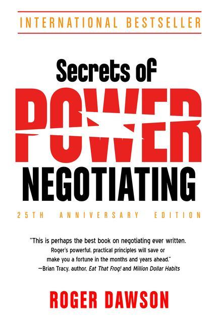 Book Secrets of Power Negotiating - 25th Anniversary Edition Roger (Roger Dawson) Dawson