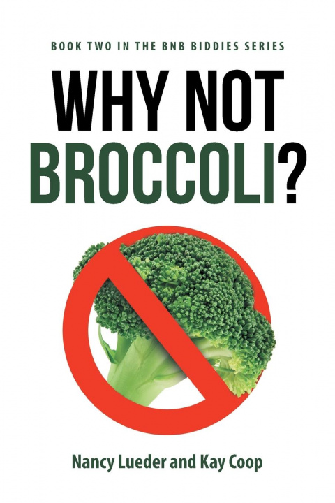 Knjiga Why Not Broccoli? Nancy