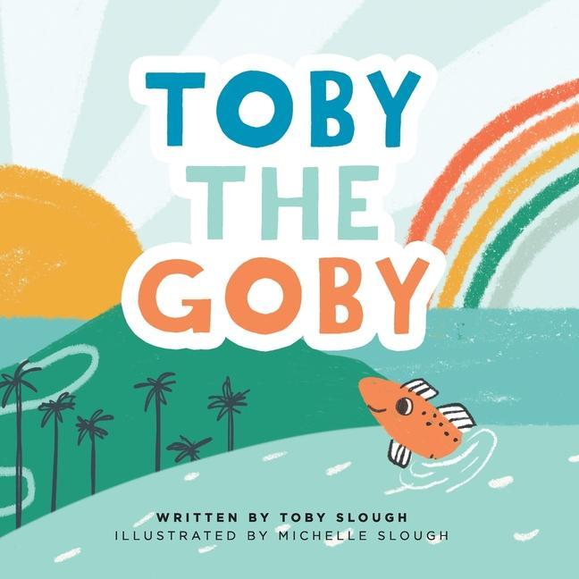 Knjiga Toby the Goby Slough Toby Slough