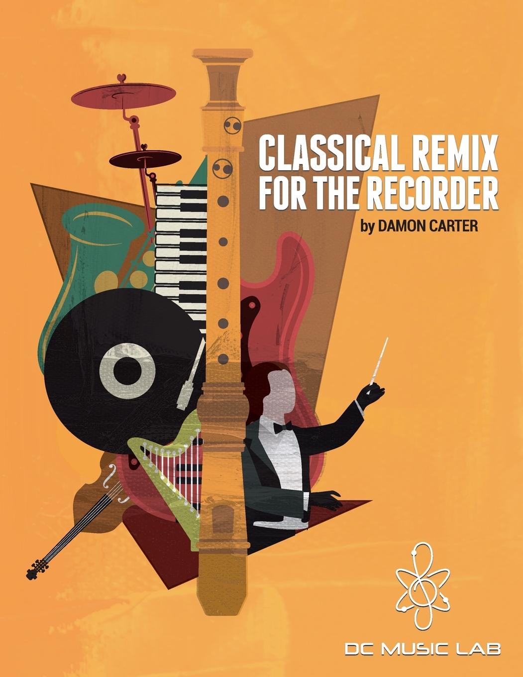 Carte Classical Remix For The Recorder CARTER
