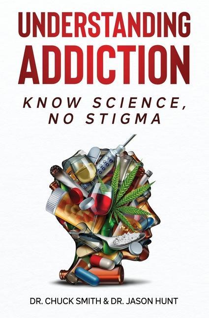 Carte Understanding Addiction DR. CHARLES SMITH