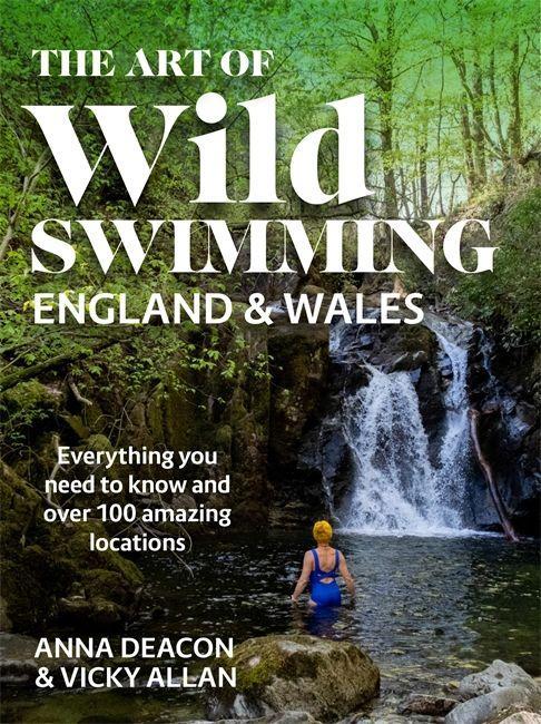 Kniha Art of Wild Swimming: England & Wales ANNA DEACON