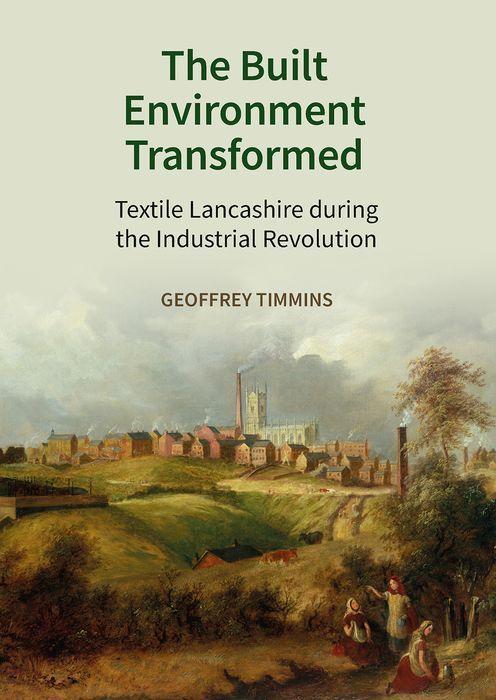 Knjiga Built Environment Transformed Geoffrey Timmins