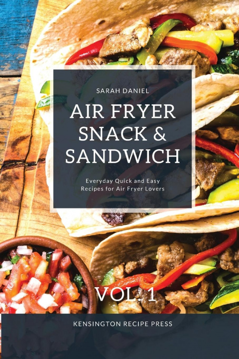 Kniha Air Fryer Snack and Sandwich Vol. 1 