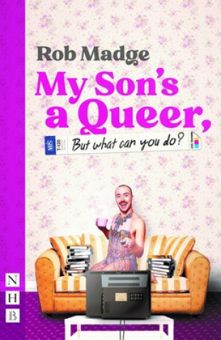 Könyv My Son's a Queer (But What Can You Do?) Rob Madge