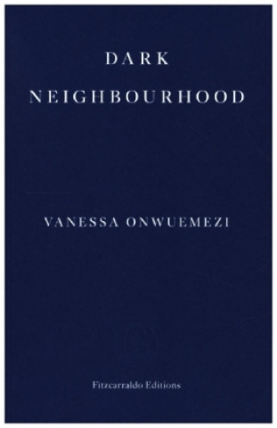 Kniha Dark Neighbourhood Vanessa Onwuemezi