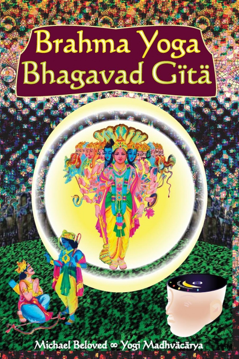 Knjiga Brahma Yoga Bhagavad Gita Michael Beloved
