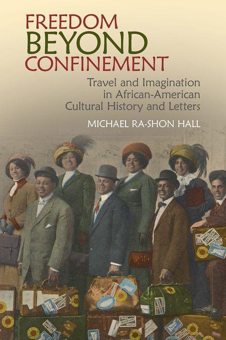 Knjiga Freedom Beyond Confinement Michael Ra-Shon Hall