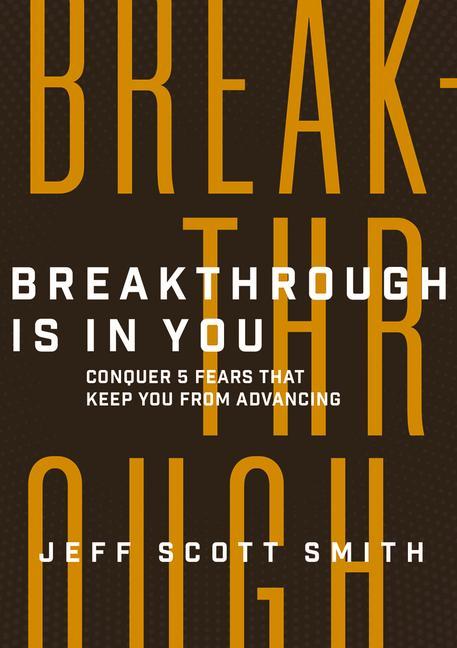 Buch Breakthrough Is in You JEFF SCOTT SMITH