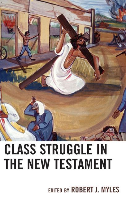 Kniha Class Struggle in the New Testament Robert J. Myles
