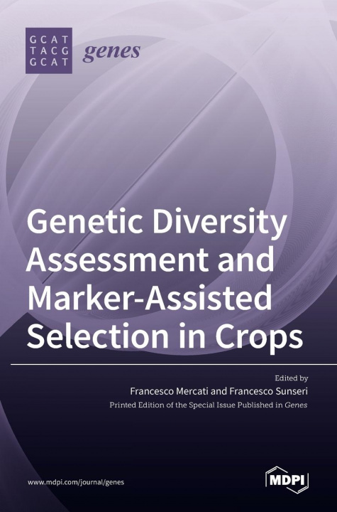 Kniha Genetic Diversity Assessment and Marker-Assisted Selection in Crops 