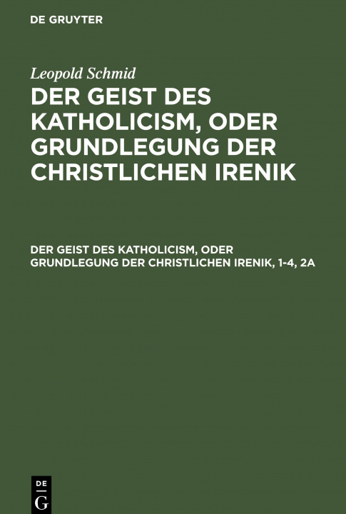 Livre Der Geist Des Katholicism, Oder Grundlegung Der Christlichen Irenik 