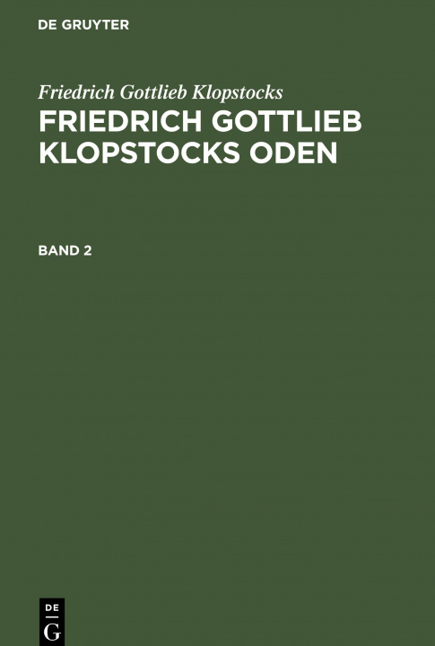 Könyv Friedrich Gottlieb Klopstocks: Friedrich Gottlieb Klopstocks Oden. Band 2 