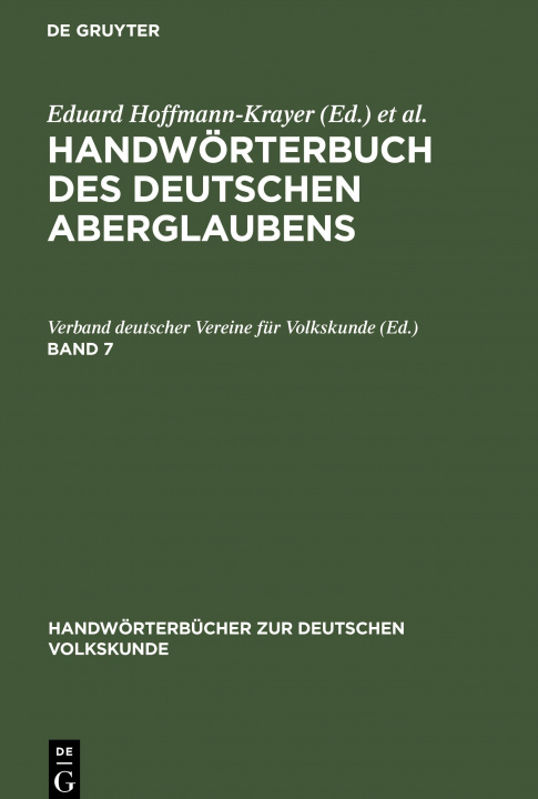 Kniha Handwoerterbuch Des Deutschen Aberglaubens. Band 7 Hanns Bächtold-Stäubli