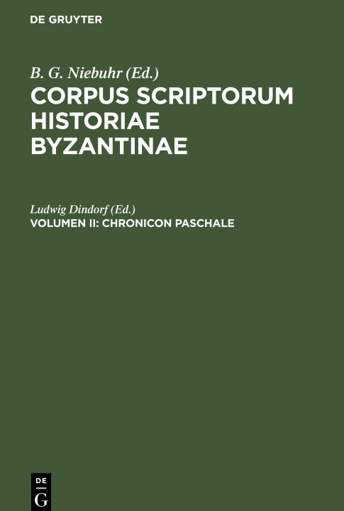 Livre Corpus Scriptorum Historiae Byzantinae. Chronicon Paschale 