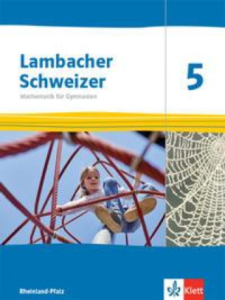 Carte Lambacher Schweizer Mathematik 5. Schülerbuch Klasse 5. Ausgabe Rheinland-Pfalz 2021 