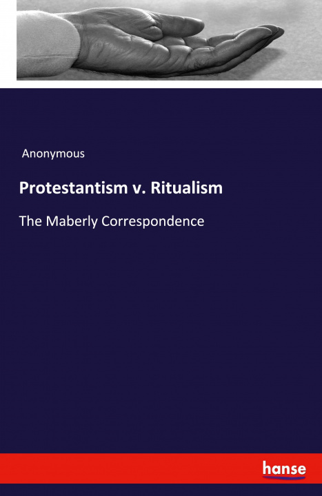 Kniha Protestantism v. Ritualism 