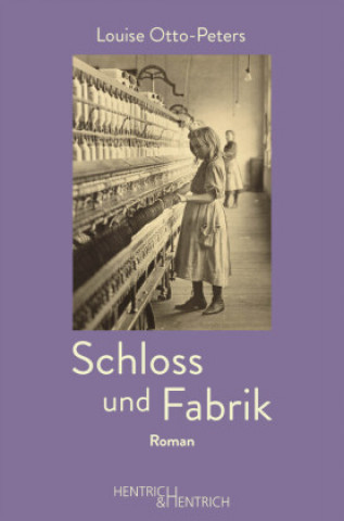 Buch Schloss und Fabrik Louise Otto-Peters