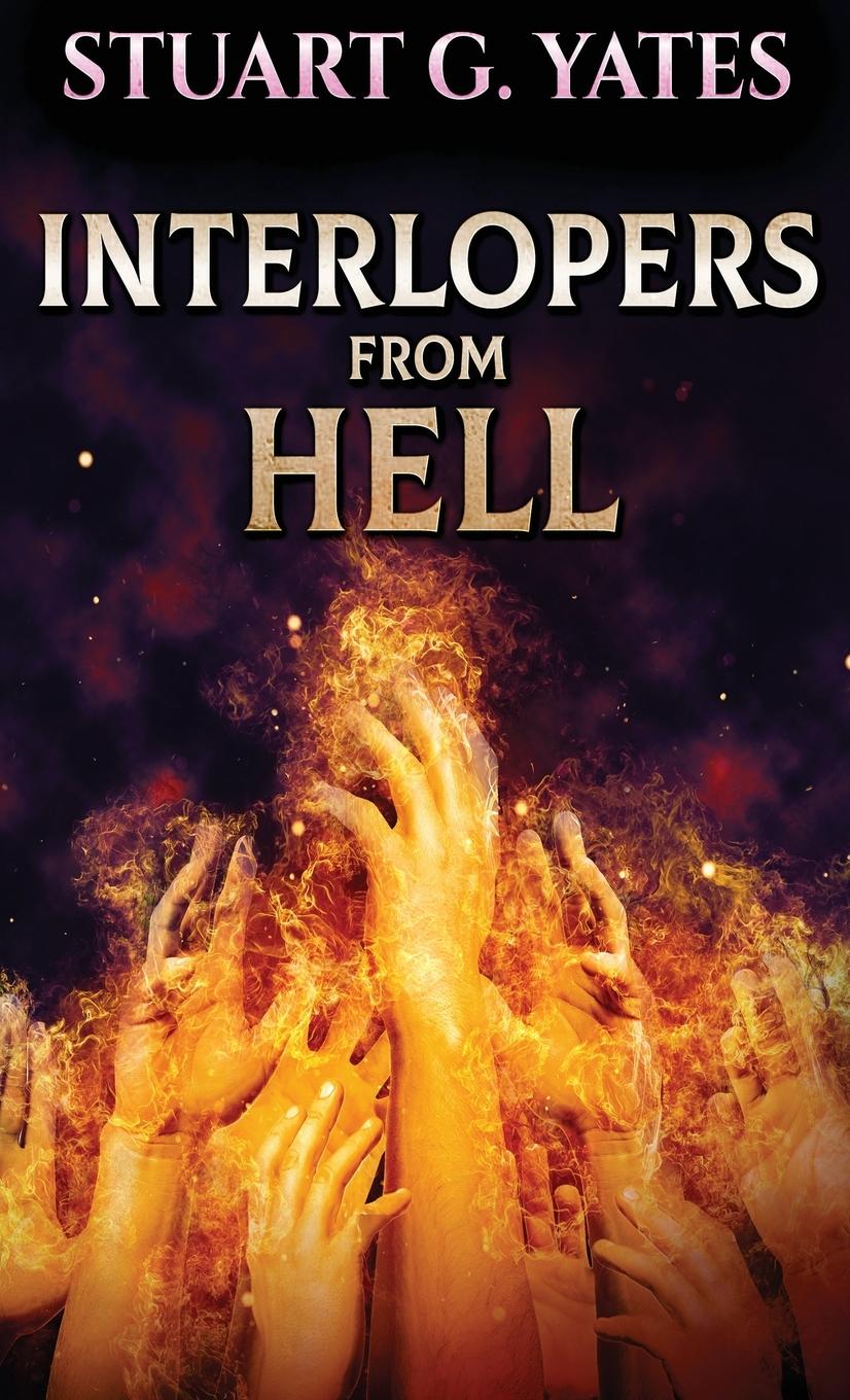 Knjiga Interlopers From Hell Stuart G. Yates