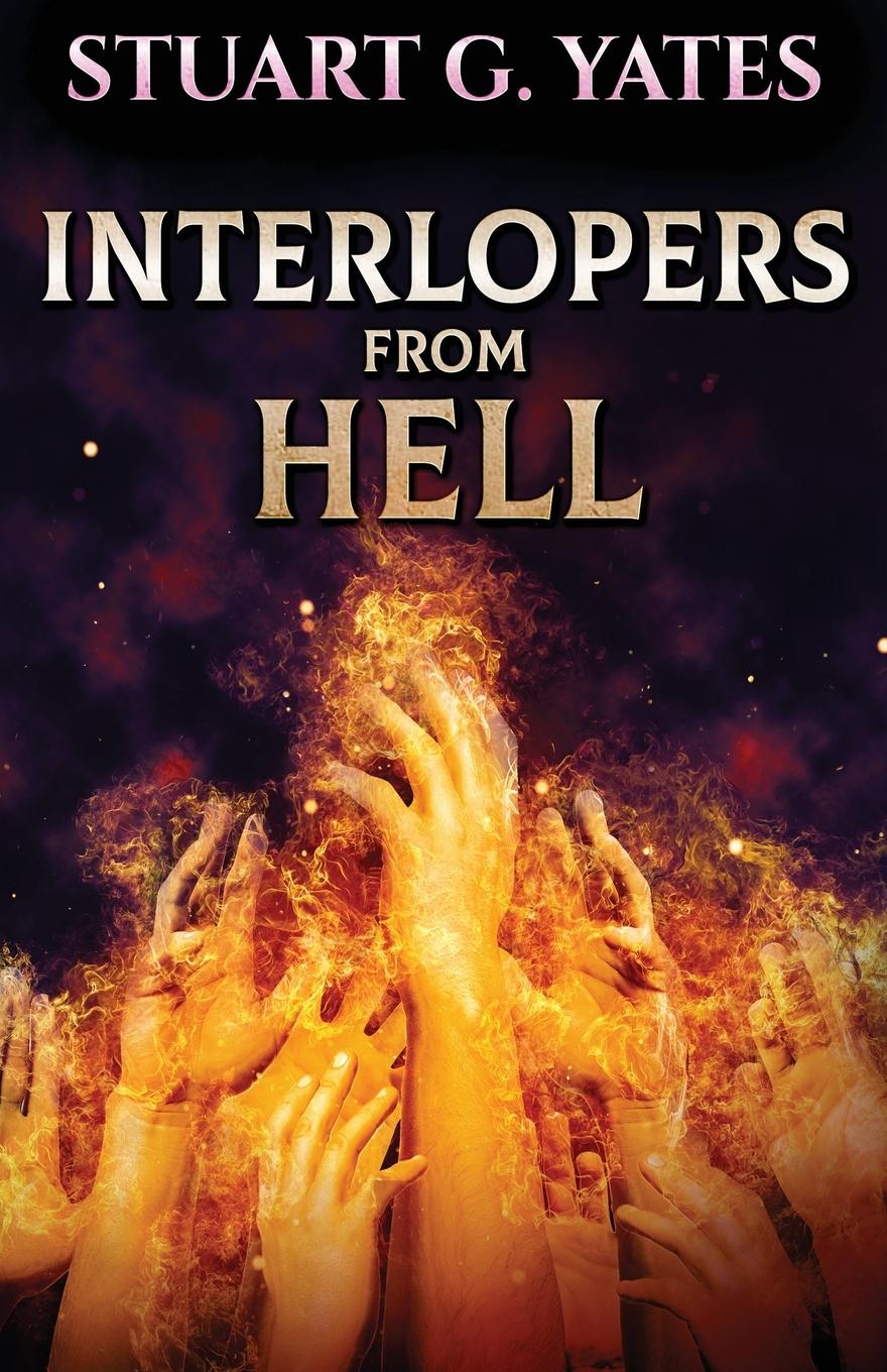 Knjiga Interlopers From Hell Stuart G. Yates