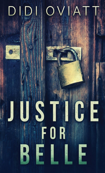 Knjiga Justice For Belle Didi Oviatt