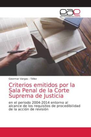 Kniha Criterios emitidos por la Sala Penal de la Corte Suprema de Justicia GEO VARGAS - T LLEZ