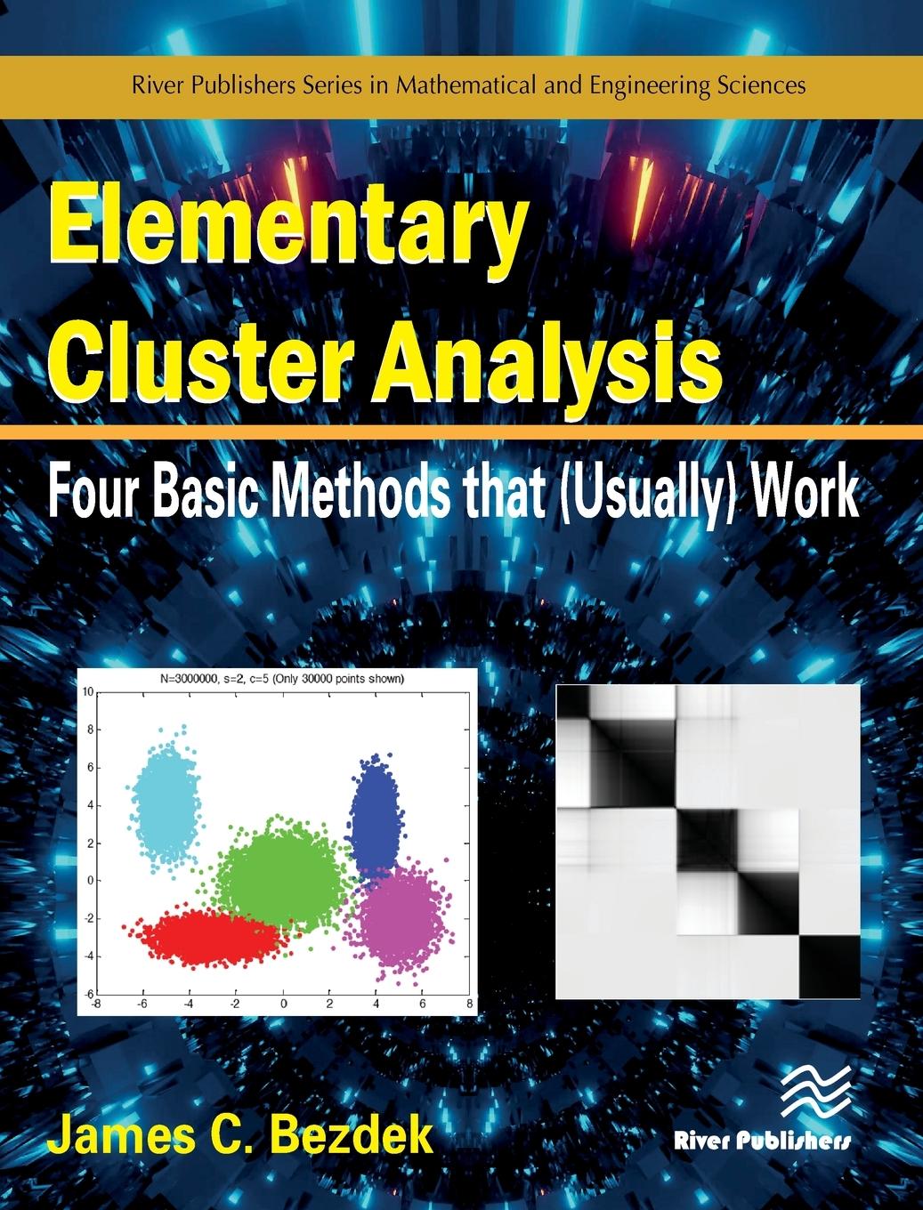Knjiga Elementary Cluster Analysis: Four Basic Methods that (Usually) Work Bezdek